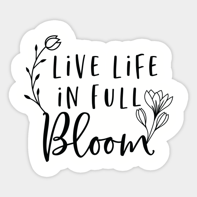 Live Life In Full Bloom Sticker by khoula252018